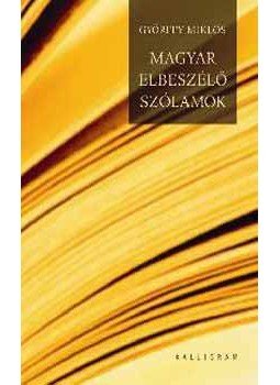 Györffy Miklós - Magyar elbeszélő szólamok Györffy Miklós - Magyar elbeszélő szólamok, null 2004 antikvár könyv