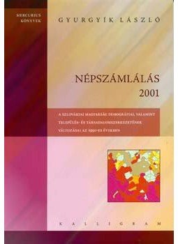 Gyurgyík László - Népszámlálás 2001 - Mercurius könyvek Gyurgyík László - Népszámlálás 2001 - Mercurius könyvek, null 2006 antikvár könyv