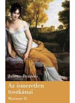 Juliette Benzoni - Az ismeretlen toszkánai, null 2005 antikvár könyv