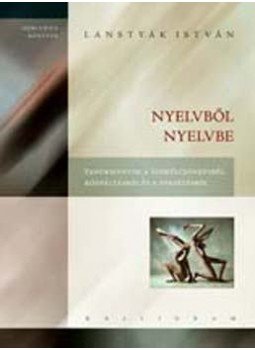 Lanstyák István - Nyelvből nyelvbe, null 2006 antikvár könyv