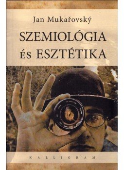Jan Mukarovsky - Szemiológia és esztétika, Pozsony 2007 antikvár könyv