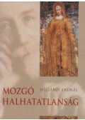 Mészáros András - Mozgó halhatatlanság