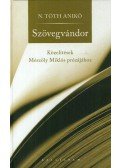 N.Tóth Anikó - Szövegvándor - Közelítések Mészöly Miklós prózájához - Közelítések Mészöly Miklós prózájához