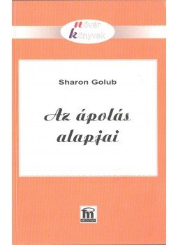 Sharon Golub - Az ápolás alapjai, Budapest 1998 antikvár könyv