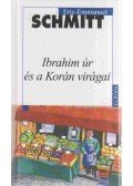SCHMITT, ERIC-EMMANUEL - Ibrahim úr és a Korán virágai