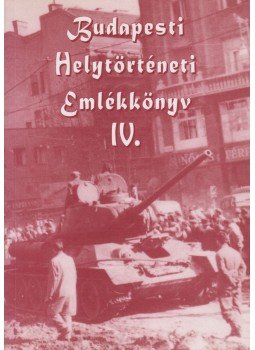 Gábriel Tibor - Budapesti Helytörténeti Emlékkönyv IV., Budapest 2008 antikvár könyv