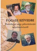 Fogarasy Attila - Fogadj szívedbe