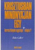 Békés Gellért - Krisztusban mindnyájan egy