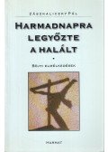 Zászkaliczky Pál - Harmadnapra legyőzte a halált