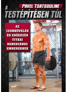 Pavel Tsatsouline - A testépítésen túl,  2018 antikvár könyv