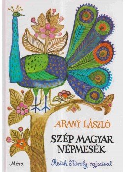 Arany László - Szép magyar népmesék Arany László - Szép magyar népmesék, Budapest 2003 antikvár könyv