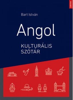 Bart István - Angol kulturális szótár Bart István - Angol kulturális szótár, Budapest 2018 antikvár könyv