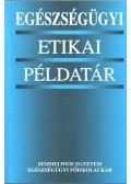 Rozsos Erzsébet - Egészségügyi etikai példatár