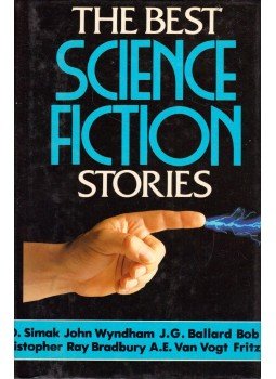 Ray Bradbury, Philip K. Dick, Arthur C. Clarke , VAN VOGT, A.E., SHAW, BOB, Isaac Asimov, H.G. Wells - The Best Science-Fiction Stories Ray Bradbury, Philip K. Dick, Arthur C. Clarke , VAN VOGT, A.E., SHAW, BOB, Isaac Asimov, H.G. Wells - The Best Science-Fiction Stories, London 1977 antikvár könyv