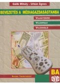 Gálik Mihály,Urbán Ágnes - Bevezetés a médiagazdaságtanba