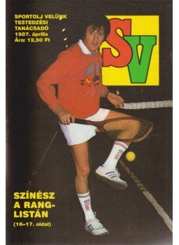Szamay György - Sportolj velünk 1987. április Szamay György - Sportolj velünk 1987. április, Budapest 1987 antikvár könyv