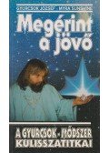 Gyurcsok József,Myra Sunshine - Megérint a jövő (dedikált)