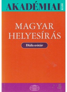 Tóth Etelka (szerk.) - Magyar helyesírás diákszótár Tóth Etelka (szerk.) - Magyar helyesírás diákszótár, Budapest 2006 antikvár könyv