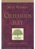 Rick Warren - Céltudatos élet