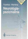 Dr. Martényi Ferenc,Dr. Fazekas András - Neurológia-pszichiátria