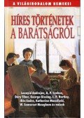 Leonyid Andrejev,John Brown,Kate Chopin,Anton Pavlovics Csehov,Déry Tibor,Kaffka Margit,Krúdy Gyula,Maugham, W. Somerset,Illés Endre - Híres történetek a barátságról