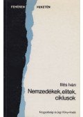 Illés Iván - Nemzedékek, elitek, ciklusok