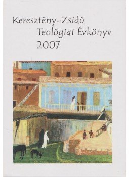 Szécsi József - Keresztény-Zsidó Teológiai Évkönyv 2007 (dedikált), Budapest 2008 antikvár könyv