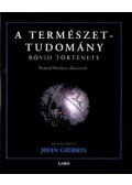 John Gribbin - A természettudomány rövid története