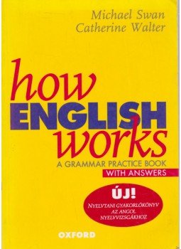Michael Swan, Catherine Walter - How English Works, Oxford 1997 antikvár könyv