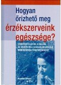 Mattenheim Gréta - Hogyan őrizhető meg érzékszerveink egészsége?