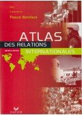 Pascal Boniface - Atlas des relations internationales