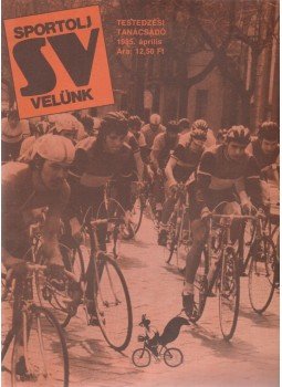 Szamay György - Sportolj velünk 1985. április Szamay György - Sportolj velünk 1985. április, Budapest 1985 antikvár könyv