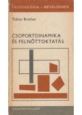 Brocher, Tobias - Csoportdinamika és felnőttoktatás