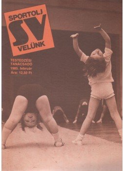 Szamay György - Sportolj velünk 1985. február, Budapest 1985 antikvár könyv