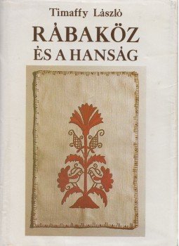 Timaffy László - Rábaköz és a Hanság (dedikált),  1991 antikvár könyv