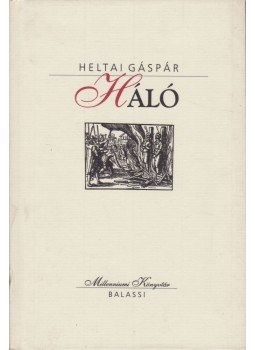 Heltai Gáspár - Háló Heltai Gáspár - Háló, Budapest 2000 antikvár könyv