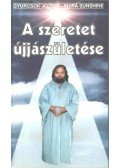 Gyurcsok József,Myra Sunshine - A szeretet újjászületése (dedikált)