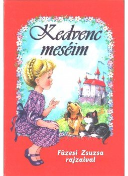 Grimm, Hans Christian Andersen - Kedvenc meséim Grimm, Hans Christian Andersen - Kedvenc meséim, 2001 antikvár könyv