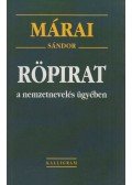 Márai Sándor - Röpirat a nemzetnevelés ügyében