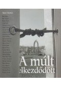 Arató András - A múlt elkezdődött