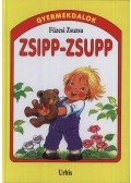 Füzesi Zsuzsa - Zsipp-zsupp - Gyermekdalok - Gyermekdalok kicsiknek