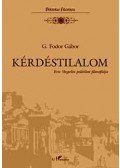 G. Fodor Gábor - Kérdéstilalom - Eric Voegelin politikai fiozófiája