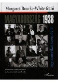 Kádár Lynn Katalin (szerk.),Szerencsés Károly - Magyarország 1938 - Egy amerikai szemével
