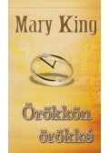 Mary King - Örökkön örökké