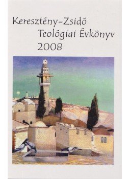 Tokics Imre - Keresztény-Zsidó Teológiai Évkönyv 2008 Tokics Imre - Keresztény-Zsidó Teológiai Évkönyv 2008, Budapest 2008 antikvár könyv