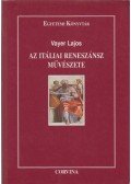 Vayer Lajos - Az itáliai reneszánsz művészete