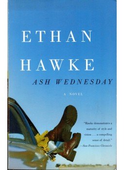 Hawke, Ethan - Ash Wednesday Hawke, Ethan - Ash Wednesday, New York 2002 antikvár könyv
