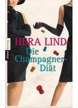 Hera Lind - Die Champagner-Diat Hera Lind - Die Champagner-Diat, München 2007 antikvár könyv