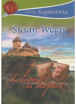 Susan Wiggs - Liliom és leopárd Susan Wiggs - Liliom és leopárd, Budapest 2010 antikvár könyv