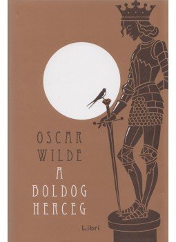 Oscar Wilde - A boldog herceg Oscar Wilde - A boldog herceg, Budapest 2017 antikvár könyv